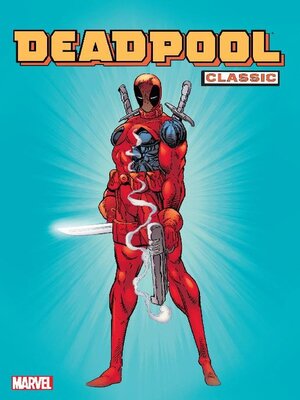 cover image of Deadpool Classic (2008), Volume 1